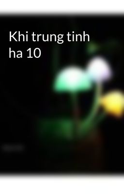 Khi trung tinh ha 10