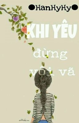 Khi Yêu Đừng Vội Vã