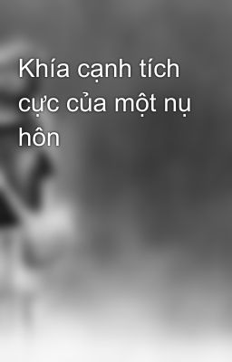 Khía cạnh tích cực của một nụ hôn