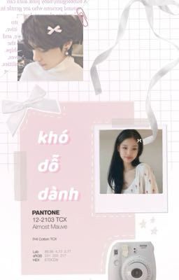 Khó Dỗ Dành || Taenie