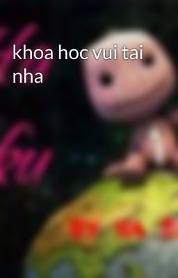 khoa hoc vui tai nha