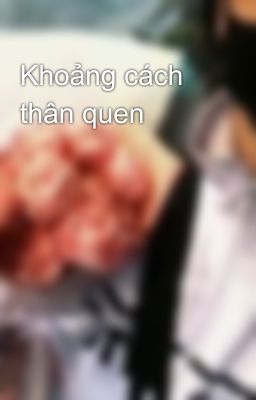 Khoảng cách thân quen