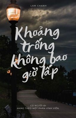 Khoảng Trống Không Bao Giờ Lấp