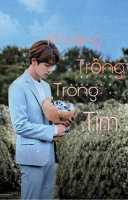 Khoảng trống trong tim 