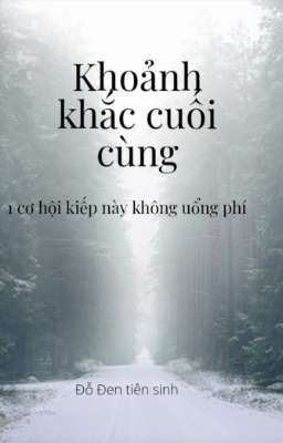 khoảnh khắc cuối cùng 