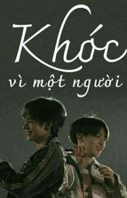 khóc vì một người