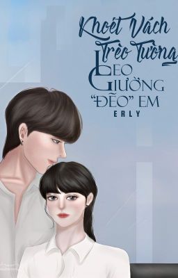 Khoét Vách Trèo Tường, Leo Giường 