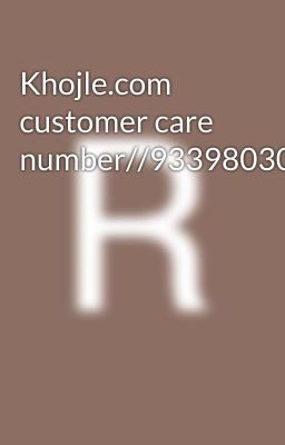 Khojle.com customer care number//9339803022///