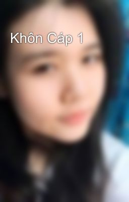 Khôn Cáp 1