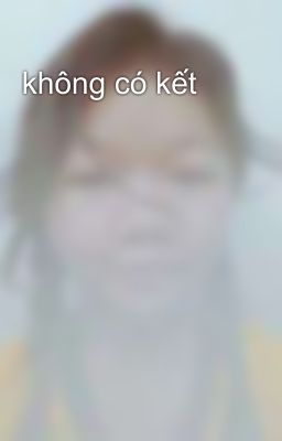 không có kết 