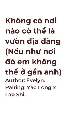 Không có nơi nào có thể là vườn địa đàng (Nếu như nơi đó em không thể ở gần anh)