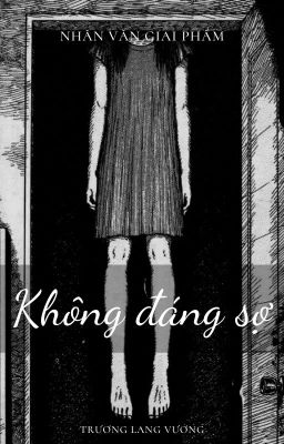 KHÔNG ĐÁNG SỢ