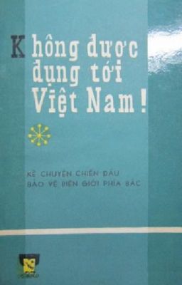 KHÔNG ĐƯỢC ĐỤNG TỚI VIỆT NAM