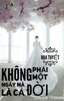 Không Phải Một Ngày...Mà Là Cả Đời(Phần1)[Drop]