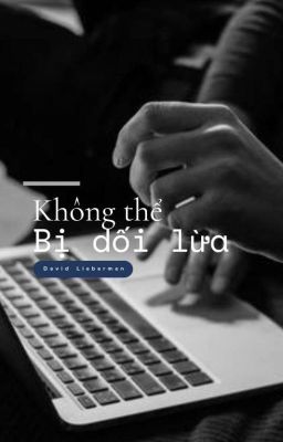 Không thể bị dối lừa.