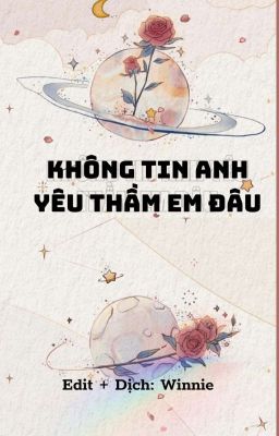 Không Tin Anh Yêu Thầm Em Đâu! |Đằng La Vi Chi