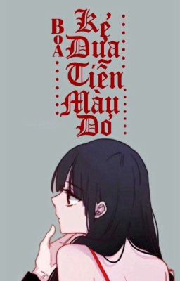 [ KHR ] [fanfic/02 X OC] Kẻ Đưa Tiễn Màu Đỏ