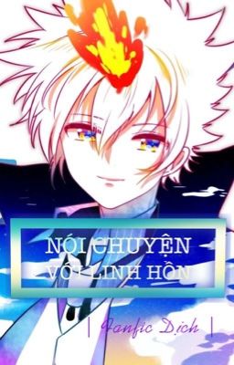 [ KHR ] [ Fanfic Dịch ] Nói Chuyện Với Linh Hồn