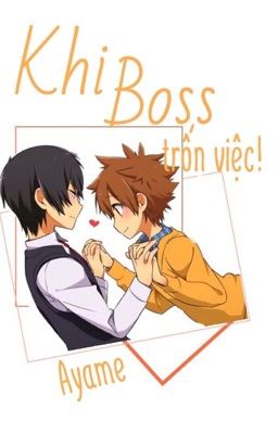 [KHR Fanfiction]1827:Khi boss trốn việc!