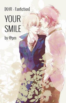 [KHR Fanfiction] YOUR SMILE