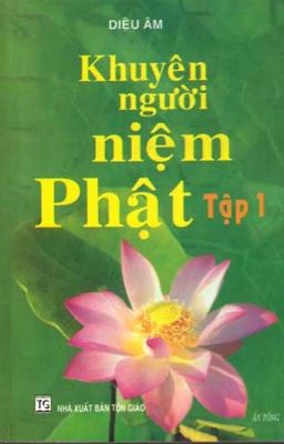 Khuyên người niệm phật (Tập 1) - Diệu Âm