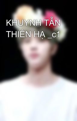 KHUYNH TẪN THIÊN HẠ _c1