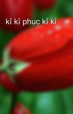 kỉ kỉ phục kỉ kỉ