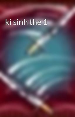 ki sinh the 1