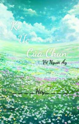 Kí Ức Của Chun Về Người Ấy