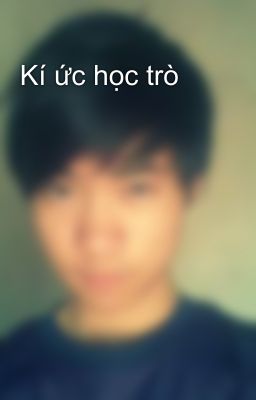 Kí ức học trò