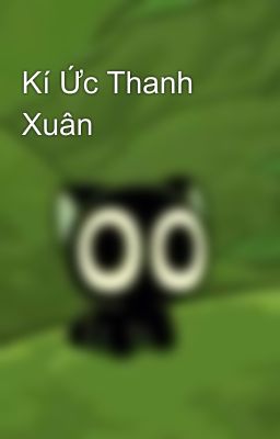 Kí Ức Thanh Xuân