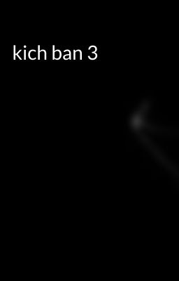 kich ban 3