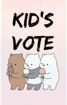 KID'S VOTE | OPEN