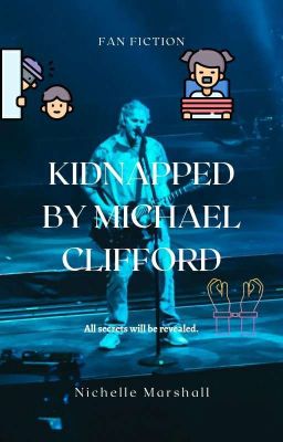 Kidnapped By Michael Clifford