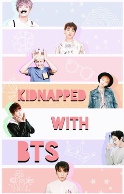 Kidnapped with BTS