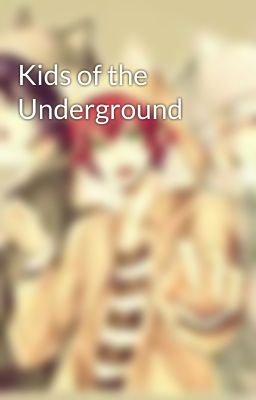 Kids of the Underground