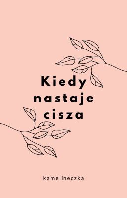 Kiedy Nastaje Cisza