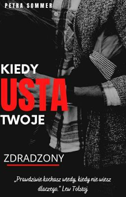 Kiedy usta twoje: Zdradzony