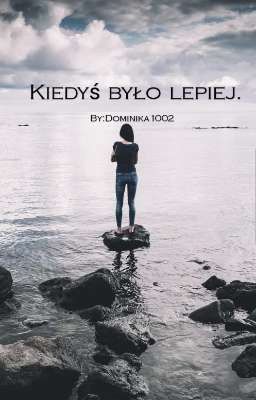 Kiedyś było lepiej.