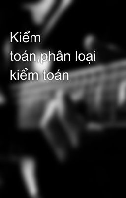 Kiểm toán,phân loại kiểm toán