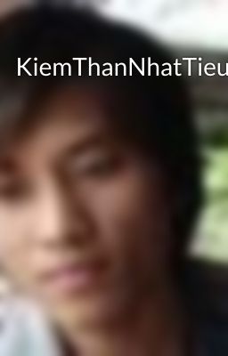 KiemThanNhatTieu