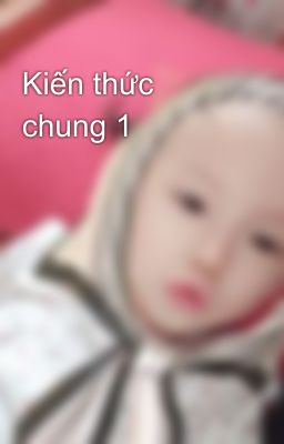 Kiến thức chung 1