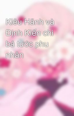 Kiêu Hãnh và Định Kiến chi bá tước phu nhân