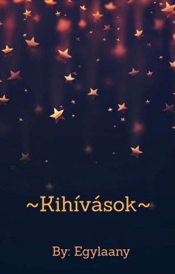 ~Kihivások~