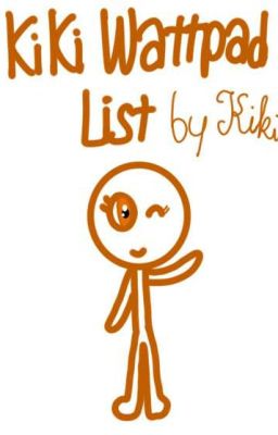 Kiki Wattpad List