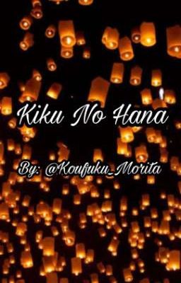 ~•°Kiku No Hana •°°