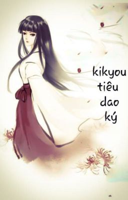 KIKYOU TIÊU DAO KÝ [FANFIC INUYASHA]