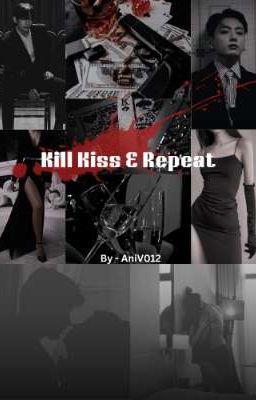 kill kiss & Repeat 