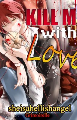 Kill Me With Love (Karma Akabane)