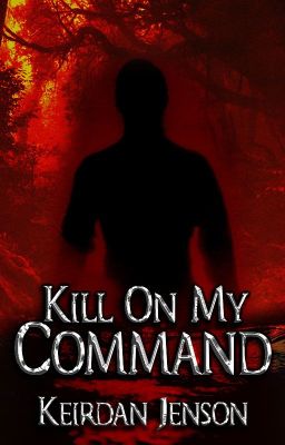 Kill On My Command | #OpenNovellaContest2019